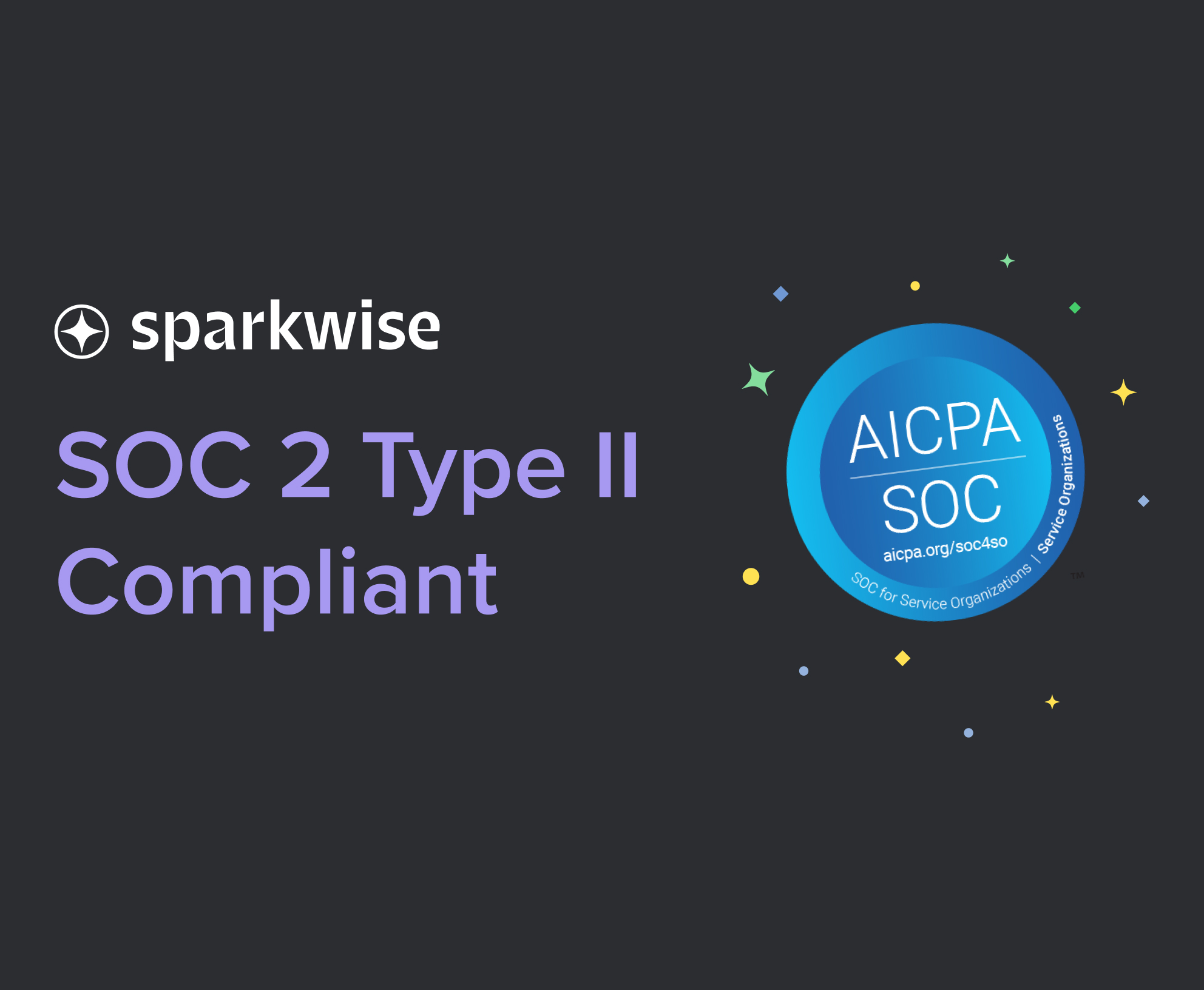 Sparkwise is SOC 2 Type II Compliant